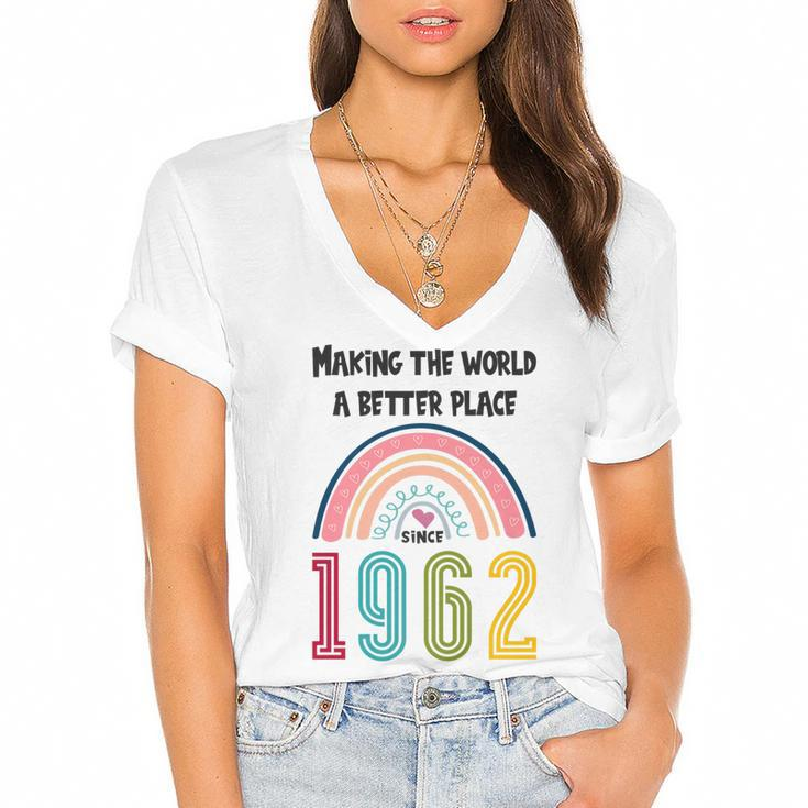 60 Birthday Making The World A Better Place Since 1962   Women's Jersey Short Sleeve Deep V-Neck Tshirt