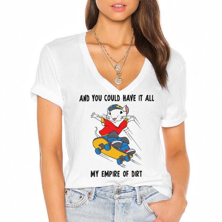 And You Could Have It All My Empire Of Dirt Women's Jersey Short Sleeve Deep V-Neck Tshirt