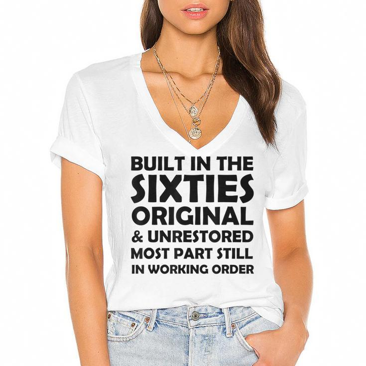 Built In The Sixties Original And Unrestored Funny Birthday  Women's Jersey Short Sleeve Deep V-Neck Tshirt