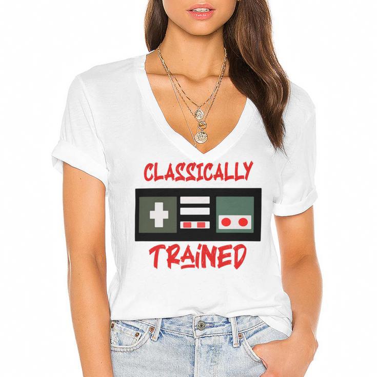 Classically Trained Shirt Funny Gamer Shirt Gamer Shirt Video Game Shirt Gamer Gift Funny Musician Shirt Women's Jersey Short Sleeve Deep V-Neck Tshirt