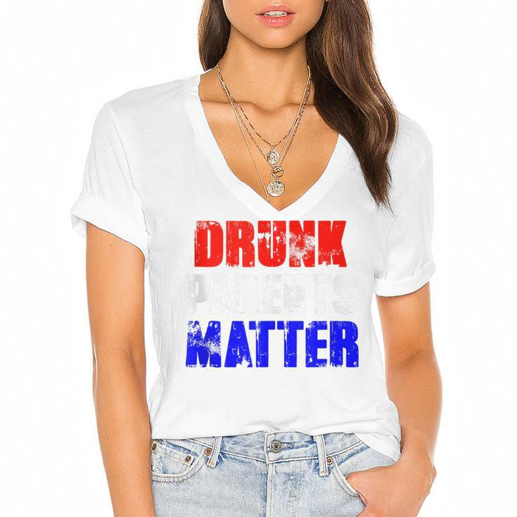 Drunk Parents Matter 4Th Of July Mom Dad Gift  Women's Jersey Short Sleeve Deep V-Neck Tshirt