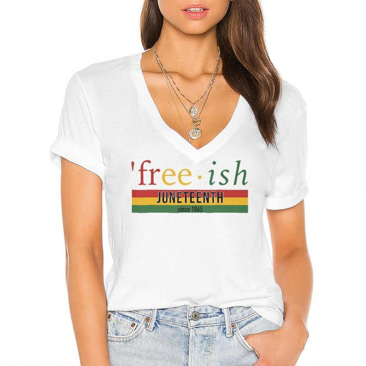 Free-Ish Since 1865 Juneteenth Black Freedom 1865 Black Pride Women's Jersey Short Sleeve Deep V-Neck Tshirt