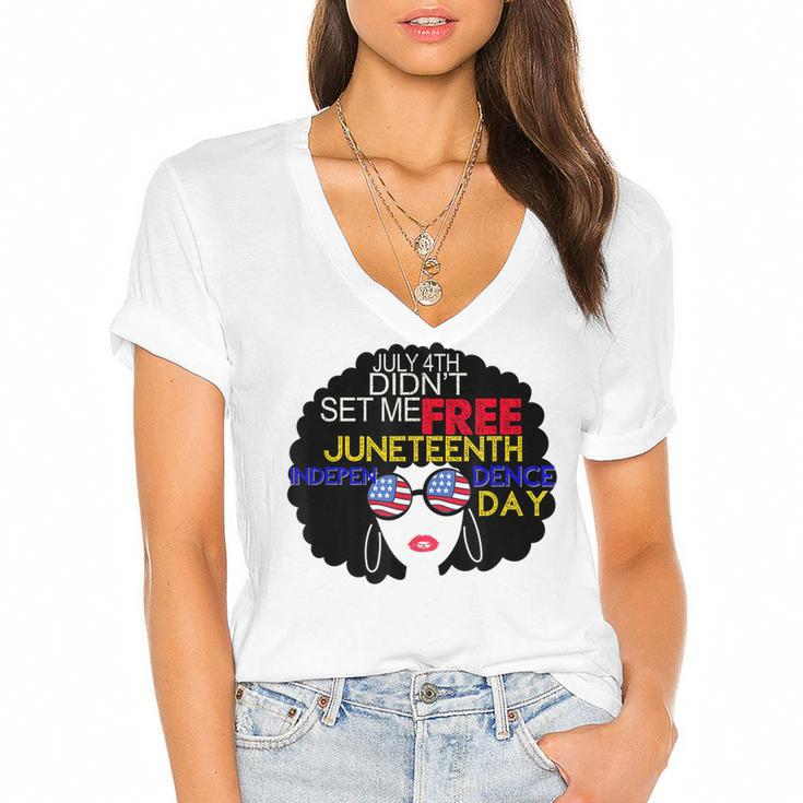 July 4Th Didnt Set Me Free Juneteenth Is My Independence Day  Women's Jersey Short Sleeve Deep V-Neck Tshirt