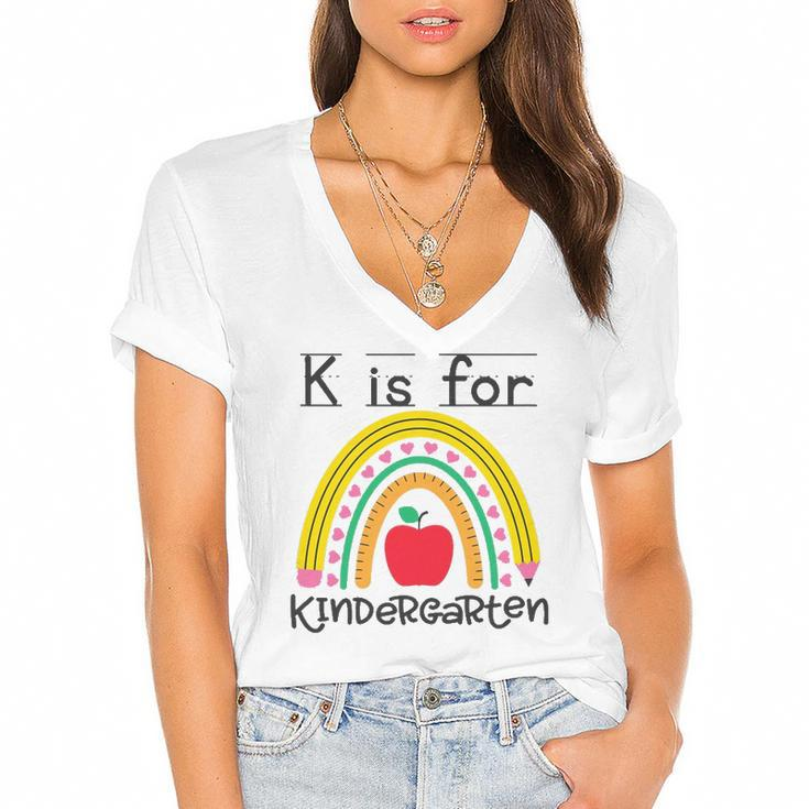 K Is For Kindergarten Teacher Student Ready For Kindergarten Women's Jersey Short Sleeve Deep V-Neck Tshirt