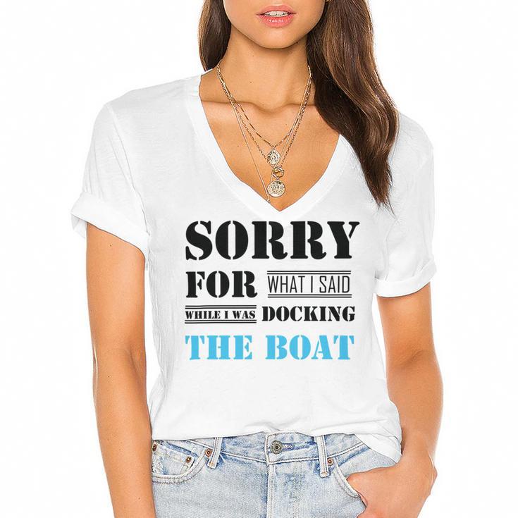 Official Im Sorry For What I Said While I Was Docking The Boat   Women's Jersey Short Sleeve Deep V-Neck Tshirt