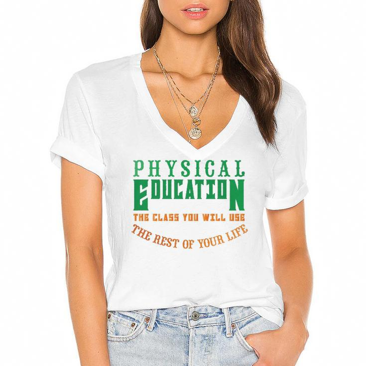 Physical Education The Rest Of Your Life Women's Jersey Short Sleeve Deep V-Neck Tshirt