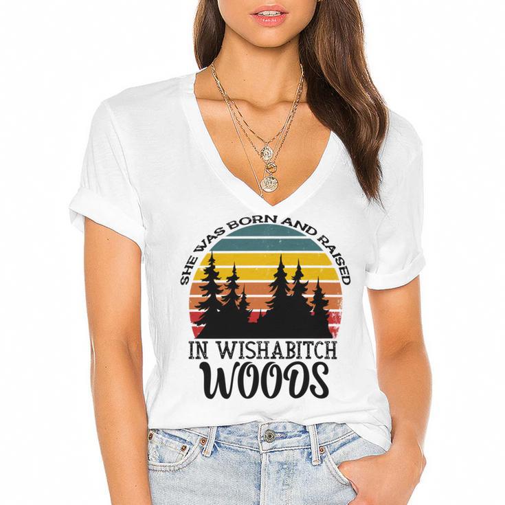 She Was Born And Raised In Wishabitch Woods Women's Jersey Short Sleeve Deep V-Neck Tshirt