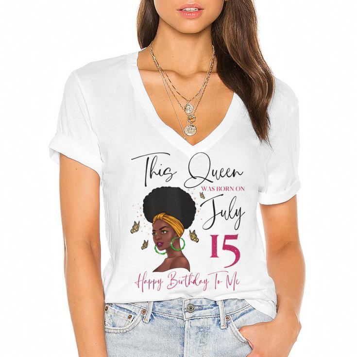 This Queen Was Born On July 15 Happy Birthday To Me  Women's Jersey Short Sleeve Deep V-Neck Tshirt