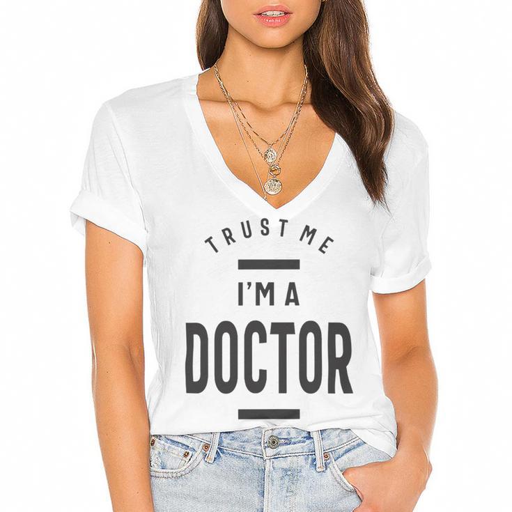 Trust Me Im A Dogtor 670 Shirt Women's Jersey Short Sleeve Deep V-Neck Tshirt