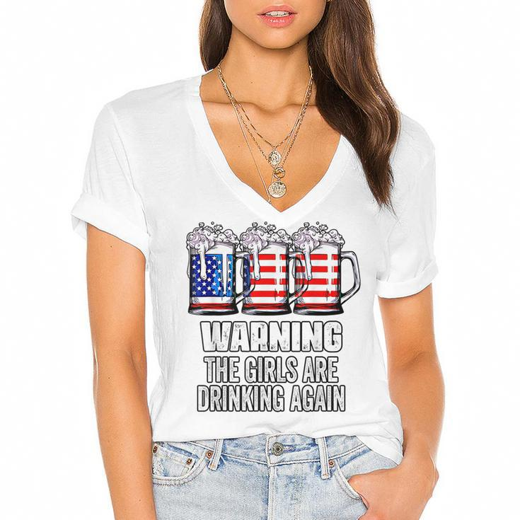 Warning The Girls Are Drinking Again 4Th Of July  Women's Jersey Short Sleeve Deep V-Neck Tshirt