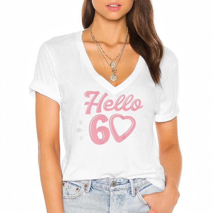 Womens 60Th Birthday For Women Cute Hello 60 Sixty Years Old  Women's Jersey Short Sleeve Deep V-Neck Tshirt