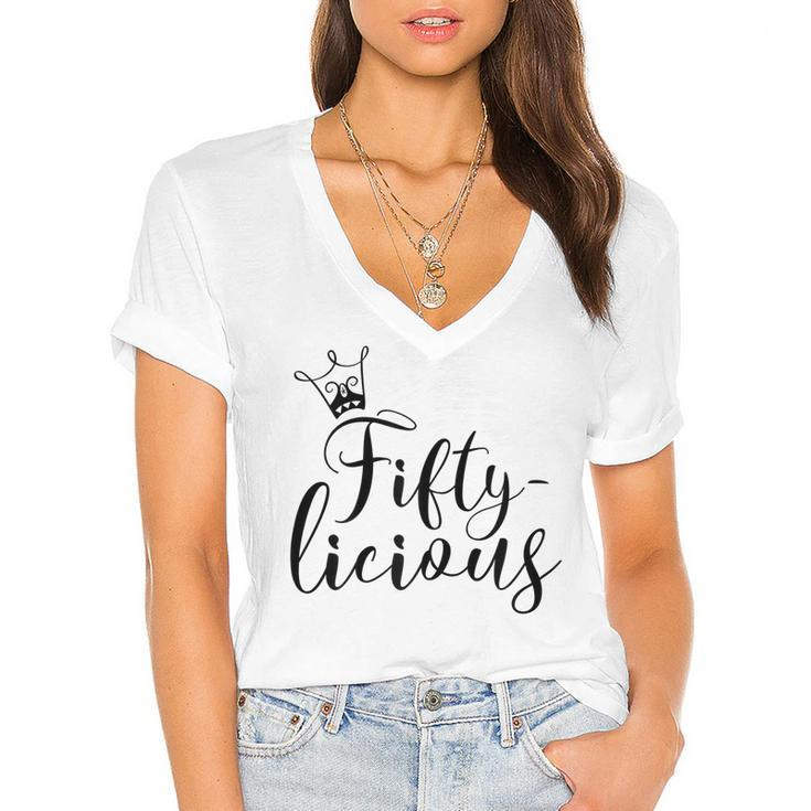 Womens Fiftylicious Crown 50Th Birthday For Her Queen Fifty-Licious  Women's Jersey Short Sleeve Deep V-Neck Tshirt