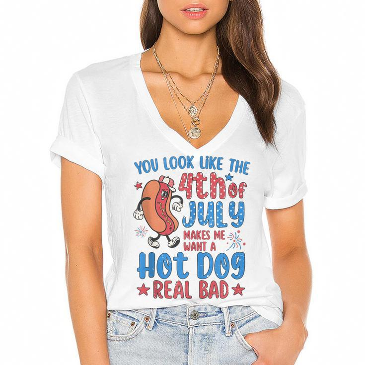 You Look Like 4Th Of July Makes Me Want A Hot Dog Real Bad  V8 Women's Jersey Short Sleeve Deep V-Neck Tshirt