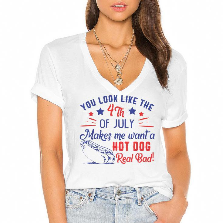 You Look Like 4Th Of July Makes Me Want A Hot Dogs Real Bad  V2 Women's Jersey Short Sleeve Deep V-Neck Tshirt