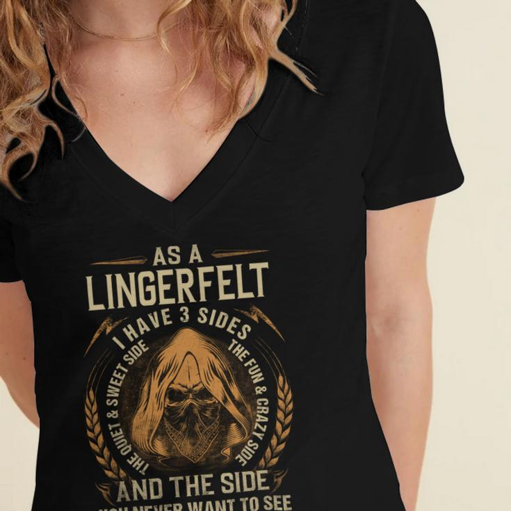 As A Lingerfelt I Have A 3 Sides And The Side You Never Want To See Women's Jersey Short Sleeve Deep V-Neck Tshirt