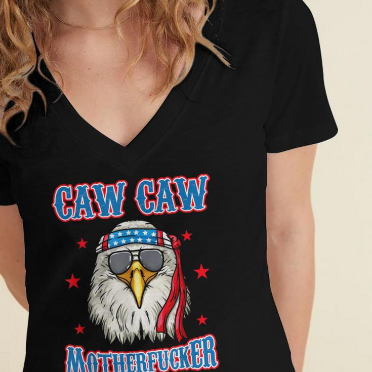 Caw Caw Motherfucker Funny 4Th Of July Patriotic Eagle Women's Jersey Short Sleeve Deep V-Neck Tshirt