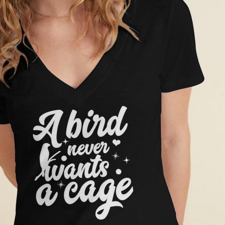 Funny Animal Bird A Bird Never Wants A Cage Lover Bird Women's Jersey Short Sleeve Deep V-Neck Tshirt