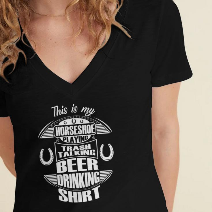 Funny Horseshoe Playing Beer Drinking Trash Talking Gift Women's Jersey Short Sleeve Deep V-Neck Tshirt