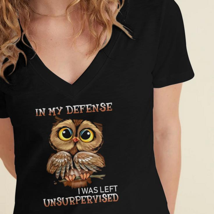 Funny Owl In My Defense I Was Left Unsupervised Bird Lover Women's Jersey Short Sleeve Deep V-Neck Tshirt
