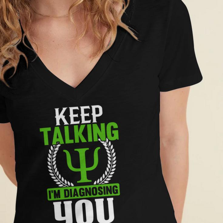 Funny Psychologist Keep Talking Women's Jersey Short Sleeve Deep V-Neck Tshirt