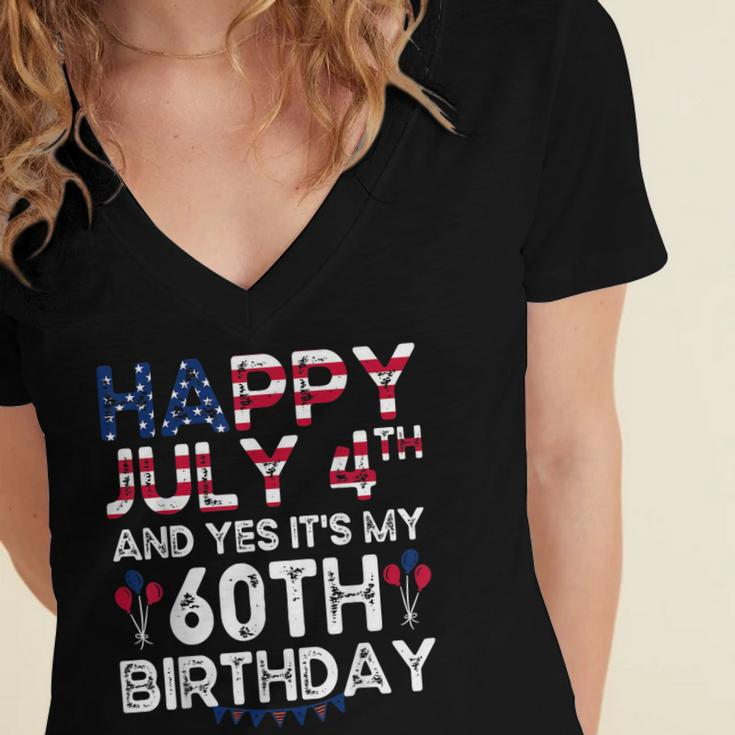 Happy 4 July And Yes Its My 60Th Birthday Since July 1962 Women's Jersey Short Sleeve Deep V-Neck Tshirt