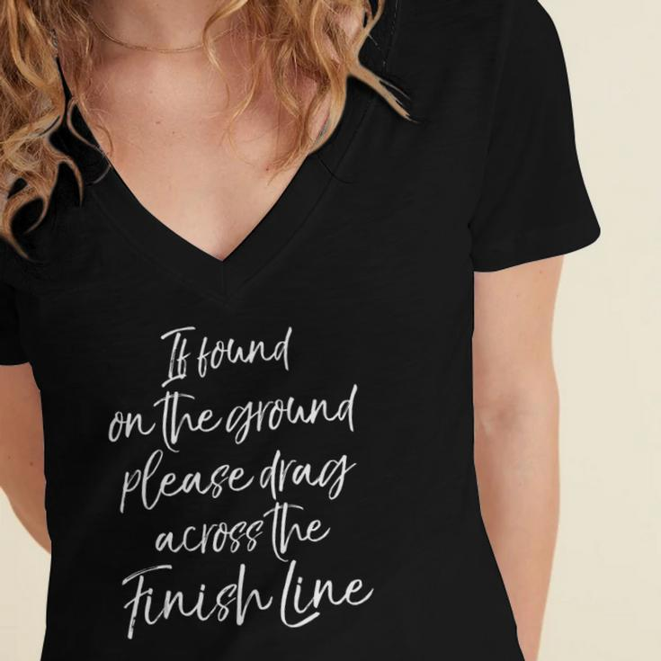 If Found On The Ground Please Drag Across The Finish Line Women's Jersey Short Sleeve Deep V-Neck Tshirt