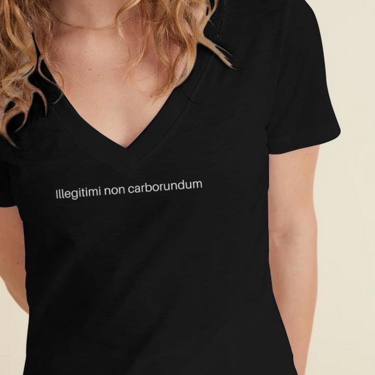 Illegitimi Non Carborundum Funny Motivating Humorous Women's Jersey Short Sleeve Deep V-Neck Tshirt