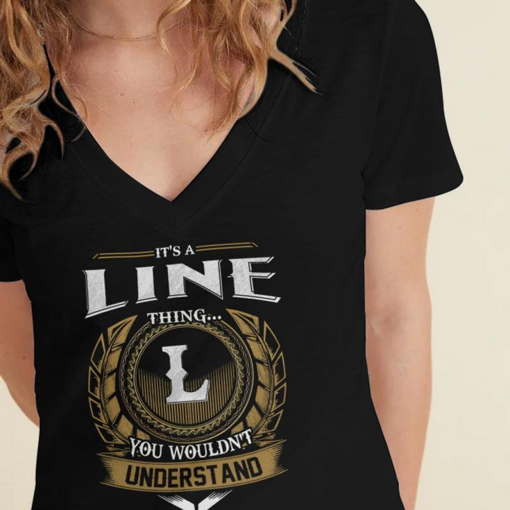 Its A Line Thing You Wouldnt Understand Name Women's Jersey Short Sleeve Deep V-Neck Tshirt