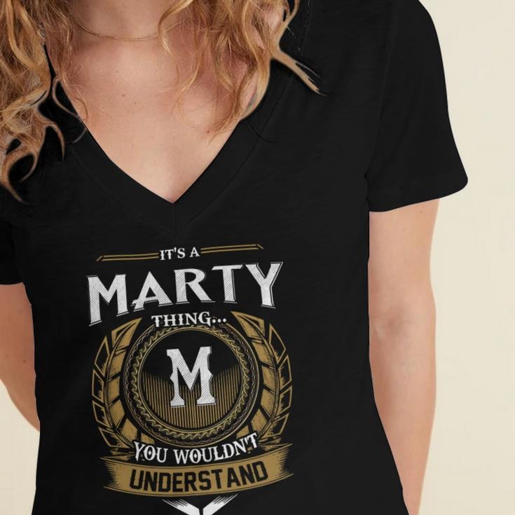 Its A Marty Thing You Wouldnt Understand Name Women's Jersey Short Sleeve Deep V-Neck Tshirt