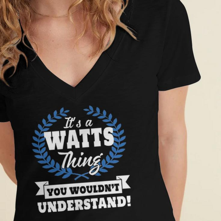 Its A Watts Thing You Wouldnt UnderstandShirt Watts Shirt For Watts A Women's Jersey Short Sleeve Deep V-Neck Tshirt