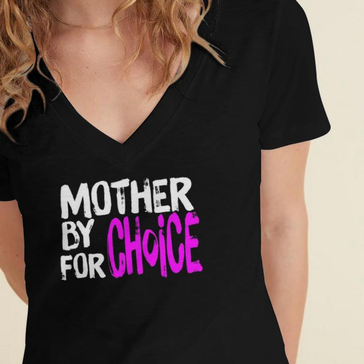 Mother By Choice For Choice Feminist Rights Pro Choice Mom Women's Jersey Short Sleeve Deep V-Neck Tshirt