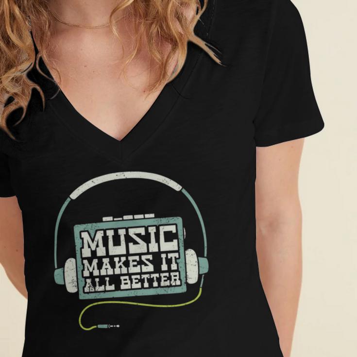 Music Makes It All Better 763 Shirt Women's Jersey Short Sleeve Deep V-Neck Tshirt