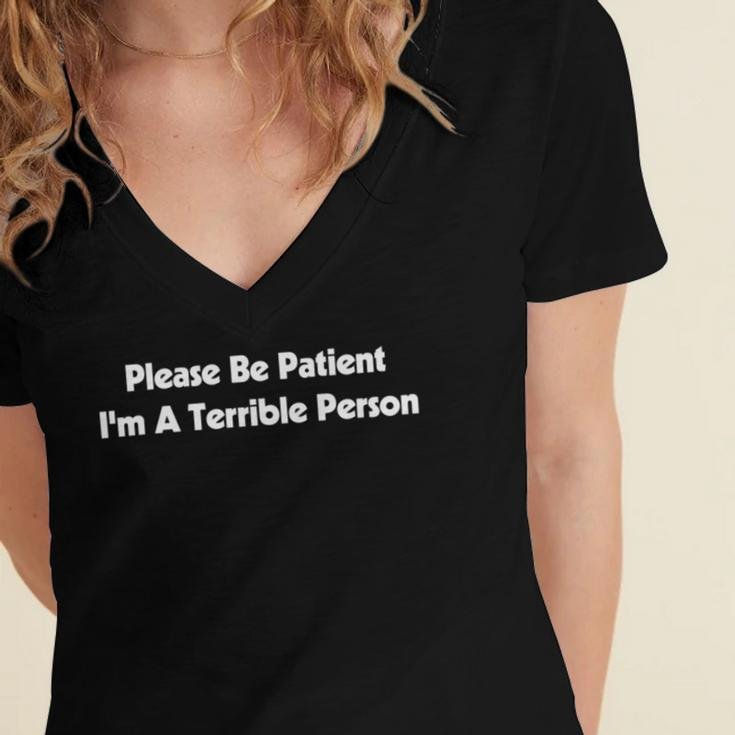 Please Be Patient Im A Terrible Person Women's Jersey Short Sleeve Deep V-Neck Tshirt