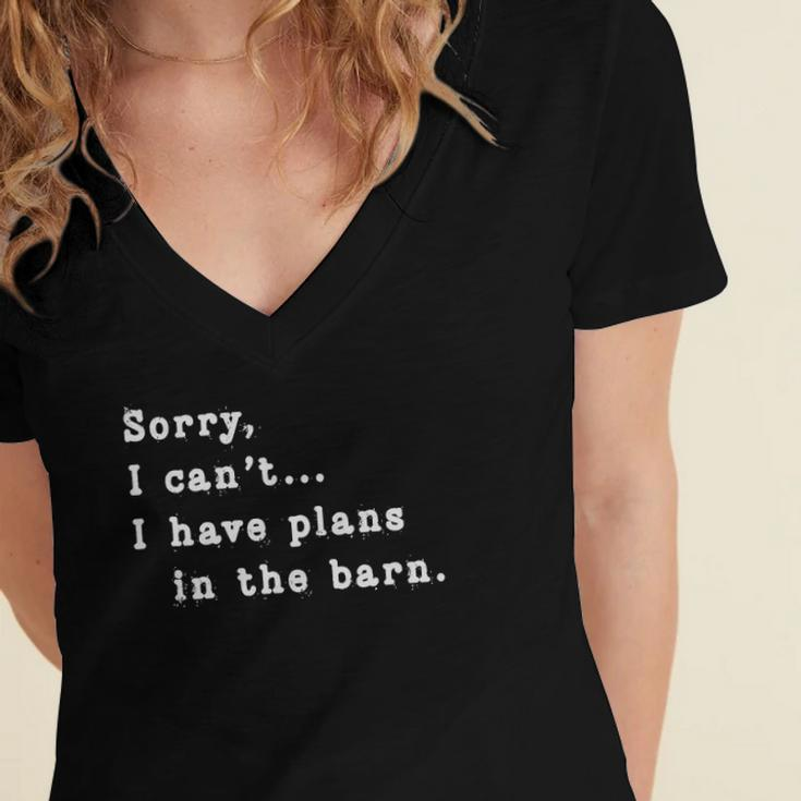 Sorry I Cant I Have Plans In The Barn - Sarcasm Sarcastic Women's Jersey Short Sleeve Deep V-Neck Tshirt