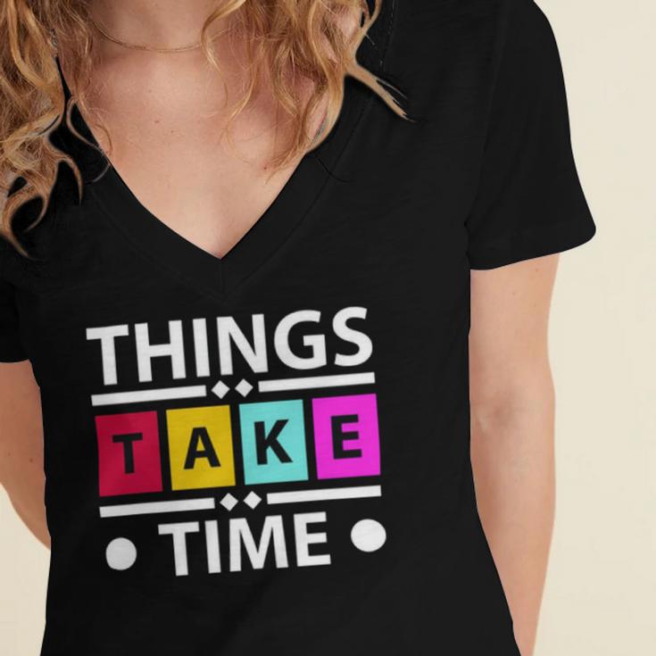 Things Take Time 772 Trending Shirt Women's Jersey Short Sleeve Deep V-Neck Tshirt