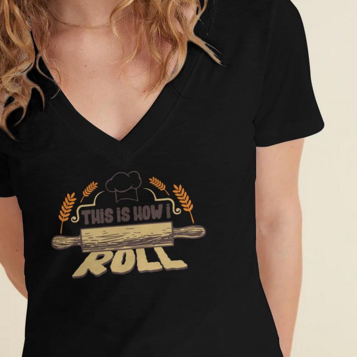 This Is How I Roll 127 Trending Shirt Women's Jersey Short Sleeve Deep V-Neck Tshirt