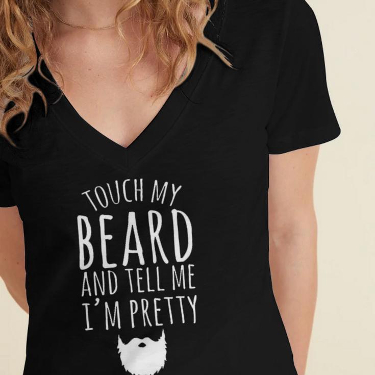 Touch My Beard And Tell Me Im Pretty 288 Shirt Women's Jersey Short Sleeve Deep V-Neck Tshirt