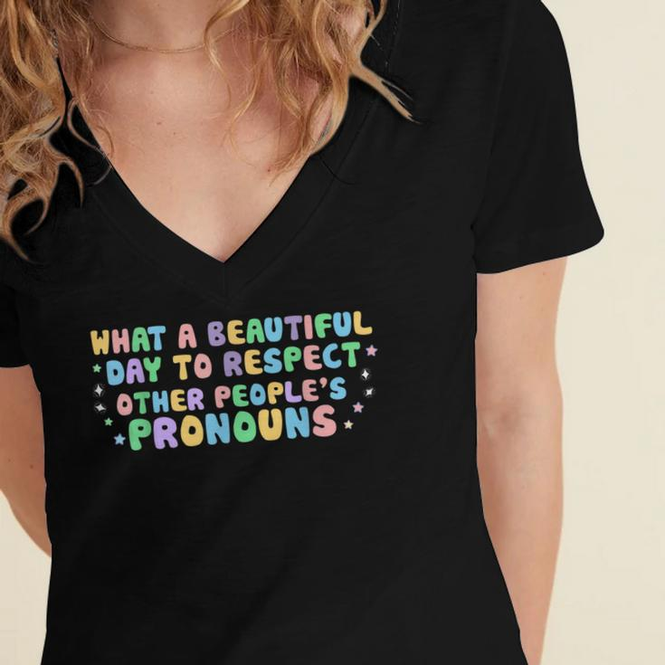 What Beautiful Day To Respect Other Peoples Pronouns Lgbt Women's Jersey Short Sleeve Deep V-Neck Tshirt