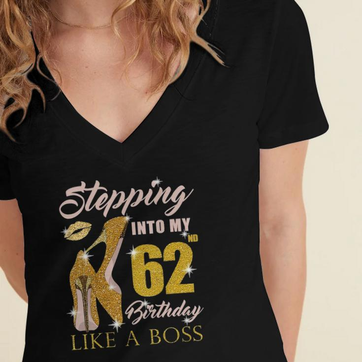 Womens Stepping Into My 62Nd Birthday Like A Boss 62 Yo Bday Gift Women's Jersey Short Sleeve Deep V-Neck Tshirt