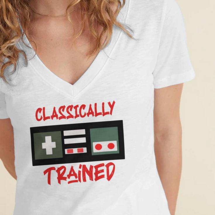 Classically Trained Shirt Funny Gamer Shirt Gamer Shirt Video Game Shirt Gamer Gift Funny Musician Shirt Women's Jersey Short Sleeve Deep V-Neck Tshirt