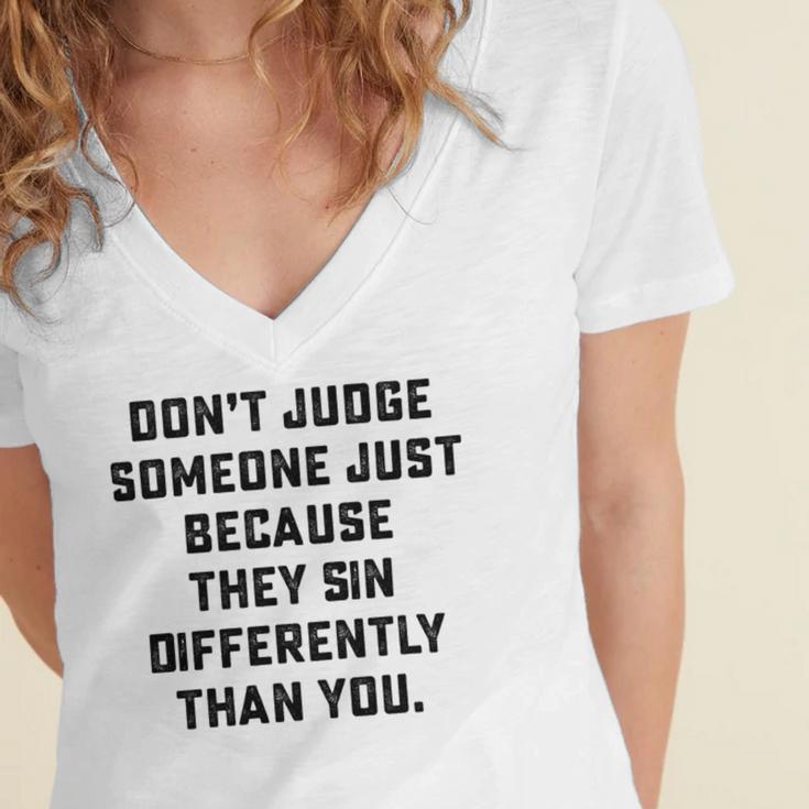 Dont Judge Someone Just Because They Sin Differently Than You Women's Jersey Short Sleeve Deep V-Neck Tshirt