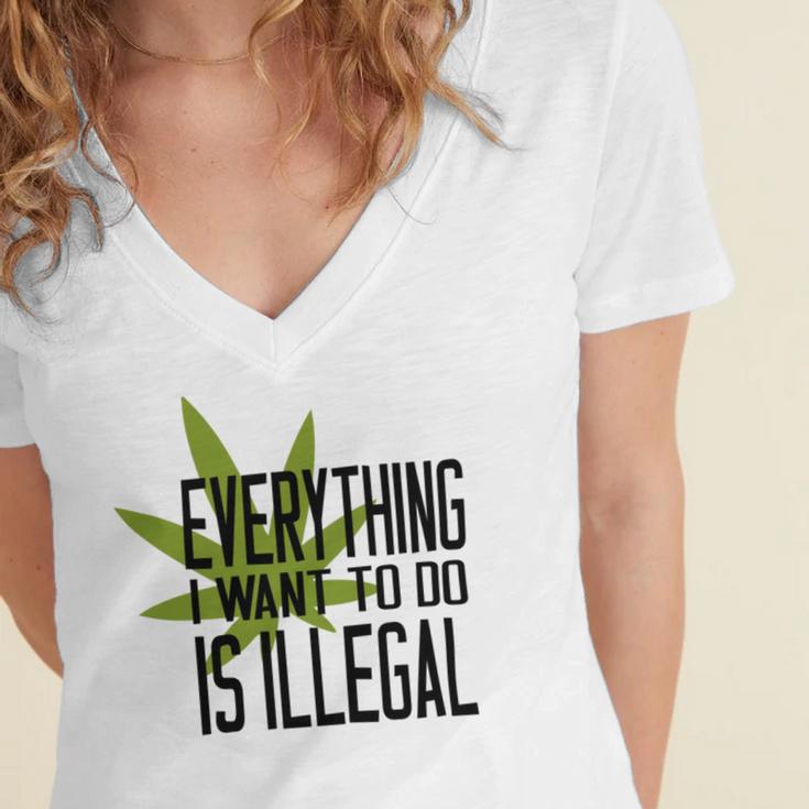 Everything I Want To Do Is Illegal V2 Women's Jersey Short Sleeve Deep V-Neck Tshirt