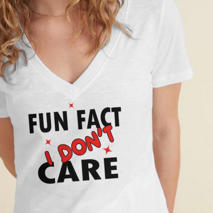 Fun Fact I Dont Care Sarcasm V2 Women's Jersey Short Sleeve Deep V-Neck Tshirt