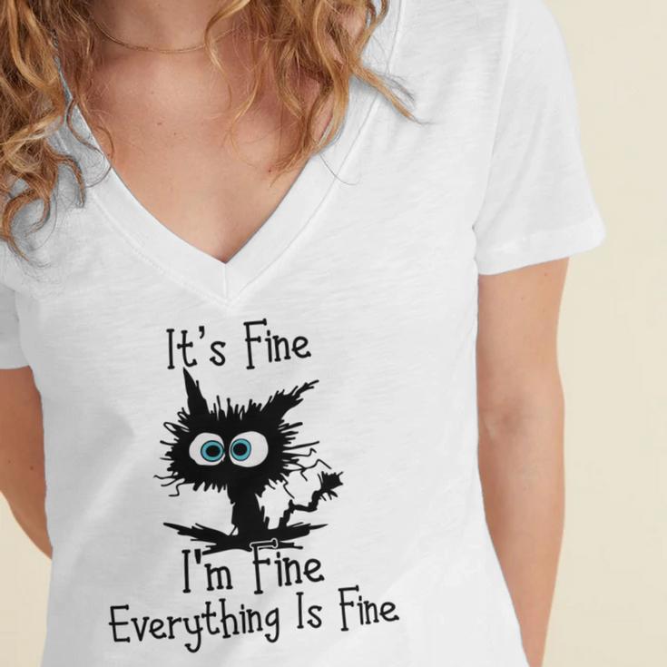 Funny Cat Its Fine Im Fine Everything Is Fine Its Fine Im Fine Women's Jersey Short Sleeve Deep V-Neck Tshirt