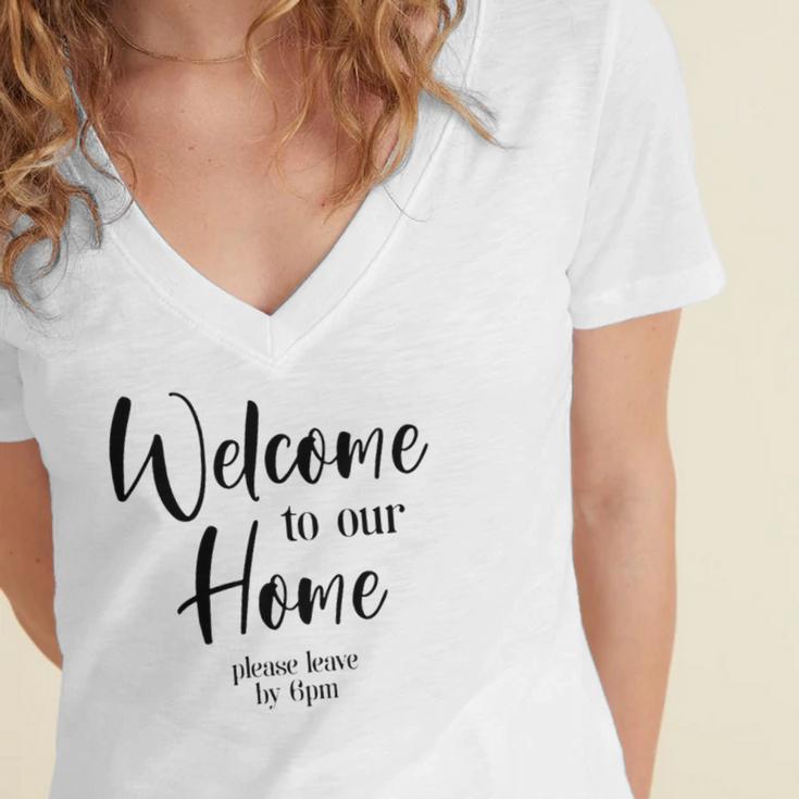 Funny Housewarming Home Accessories Welcome Please Leave By 9 Pm Sleeveless Top 435 Trending Shirt Women's Jersey Short Sleeve Deep V-Neck Tshirt