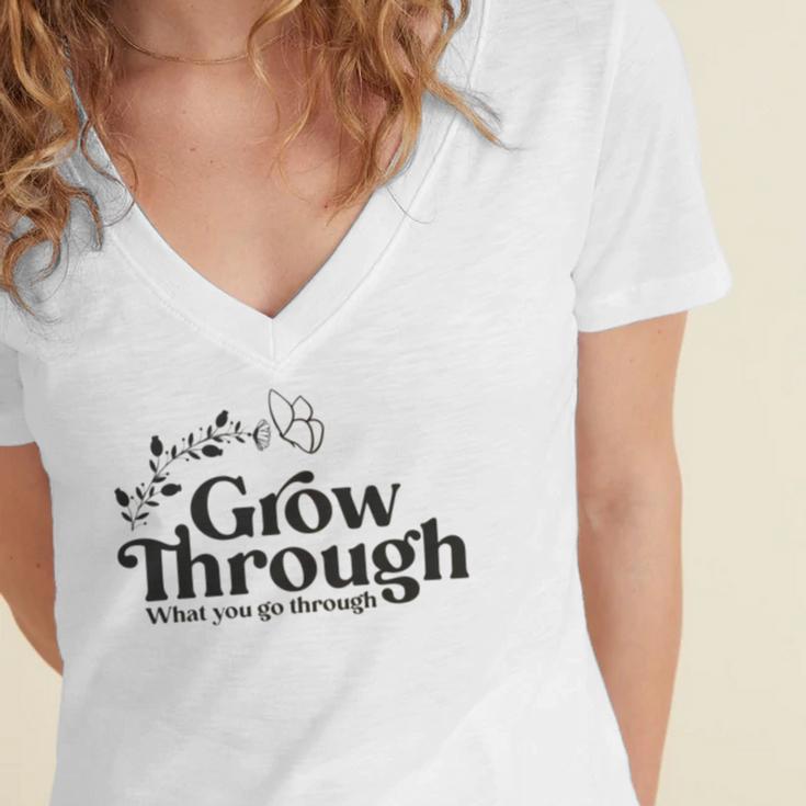 Grow Through What You Go Through Women's Jersey Short Sleeve Deep V-Neck Tshirt