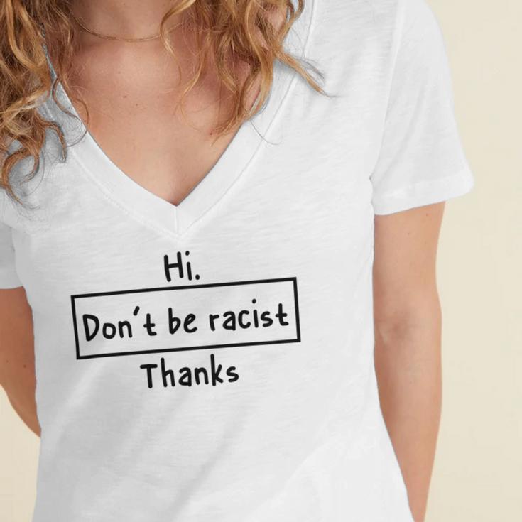 Hi Dont Be Racist Thanks V2 Women's Jersey Short Sleeve Deep V-Neck Tshirt