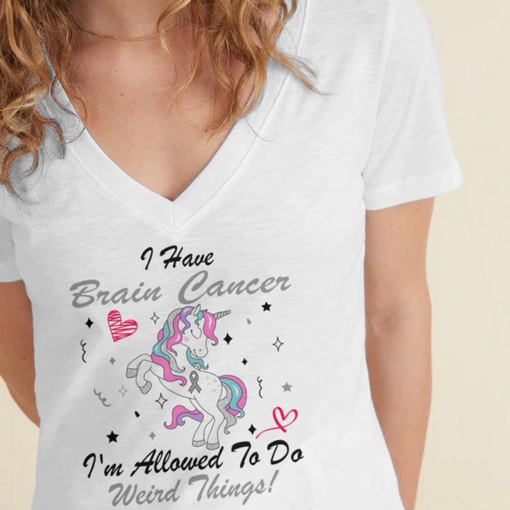 I Have Brain Cancer Im Allowed To Do Weird Things Unicorn Grey Ribbon Brain Cancer Brain Cancer Awareness Women's Jersey Short Sleeve Deep V-Neck Tshirt