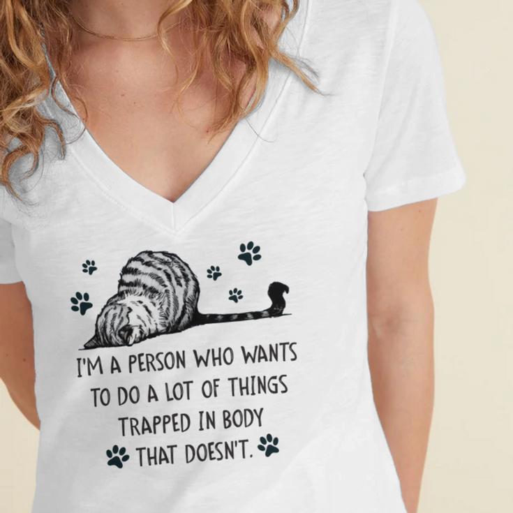 Im A Person Who Wants To Do A Lot Of Things Trapped In Body That Doesnt Women's Jersey Short Sleeve Deep V-Neck Tshirt