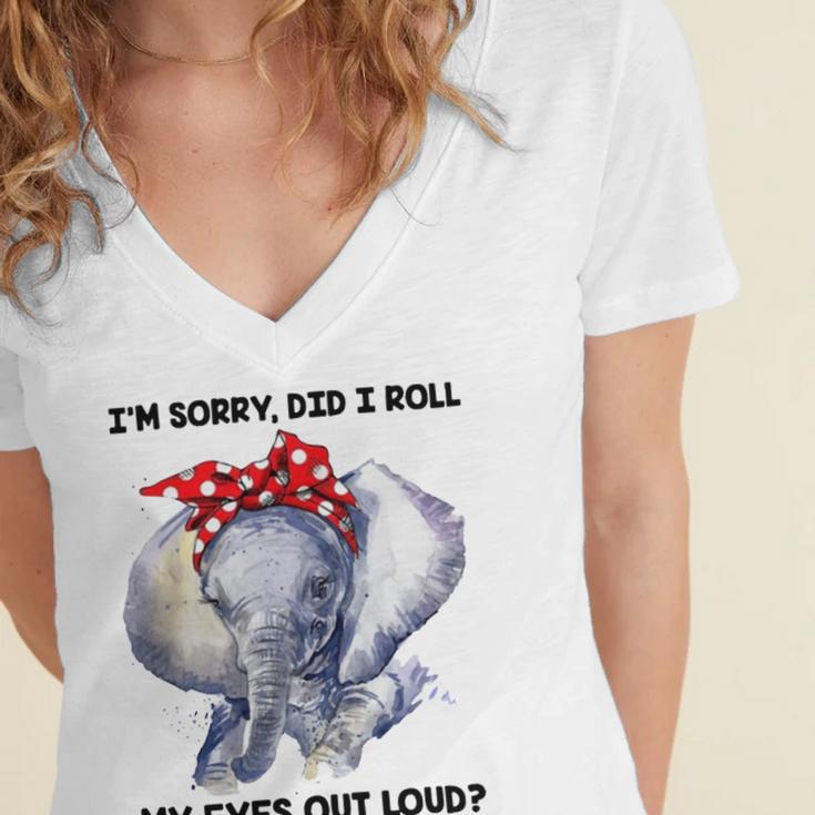 Im Sorry Did I Roll My Eyes Out Loud 736 Shirt Women's Jersey Short Sleeve Deep V-Neck Tshirt